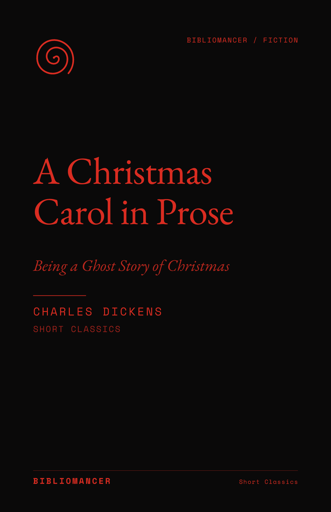 A Christmas Carol in Prose by Charles Dickens — Bibliomancer edition cover