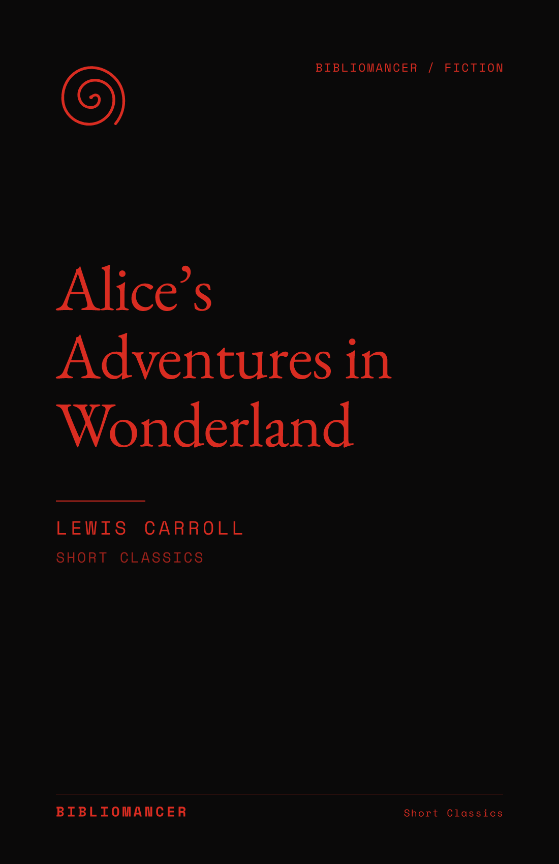 Alice’s Adventures in Wonderland by Lewis Carroll — Bibliomancer edition cover