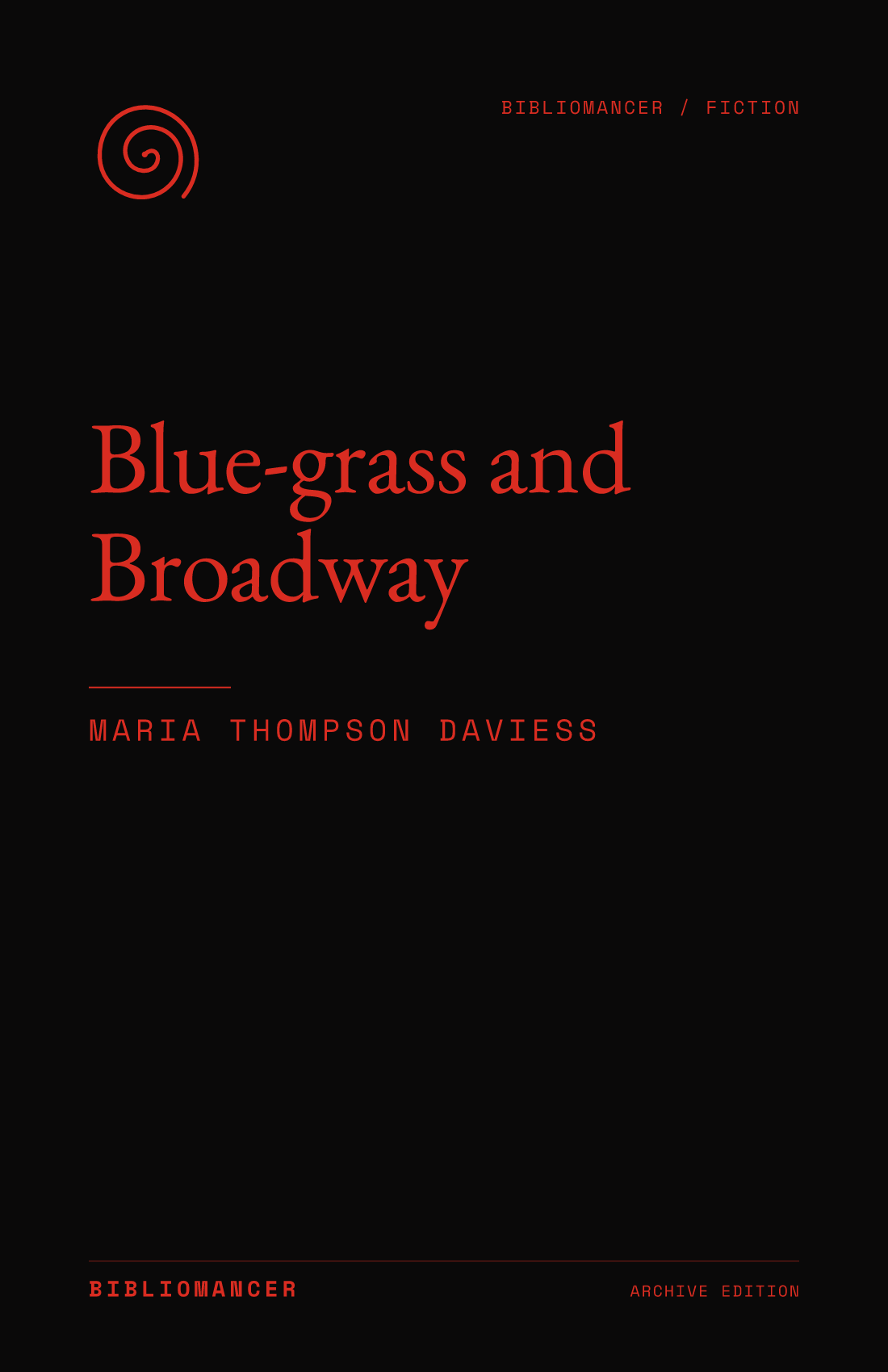 Blue-grass and Broadway by Maria Thompson Daviess — Bibliomancer edition cover