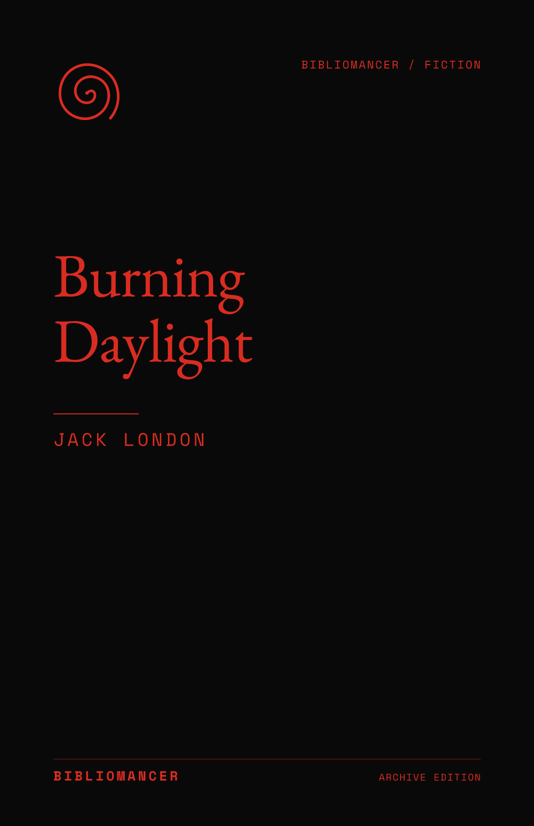 Burning Daylight by Jack London — Bibliomancer edition cover