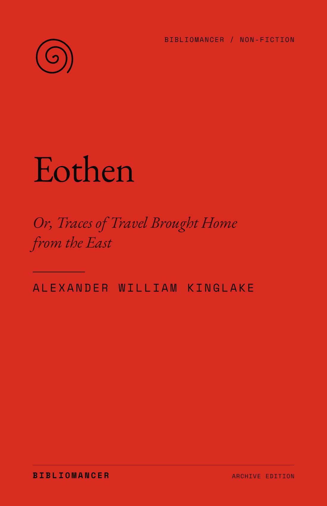 Eothen by Alexander William Kinglake — Bibliomancer edition cover