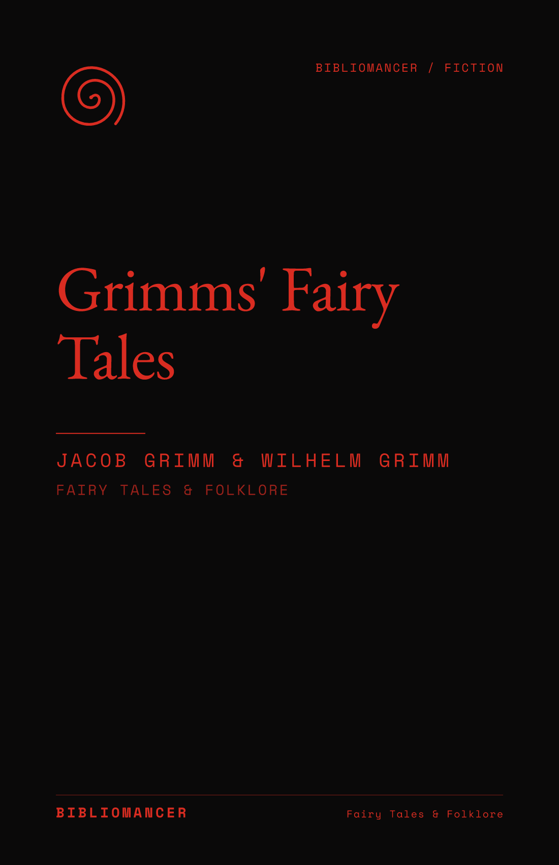 Grimms' Fairy Tales by Jacob Grimm, Wilhelm Grimm — Bibliomancer edition cover