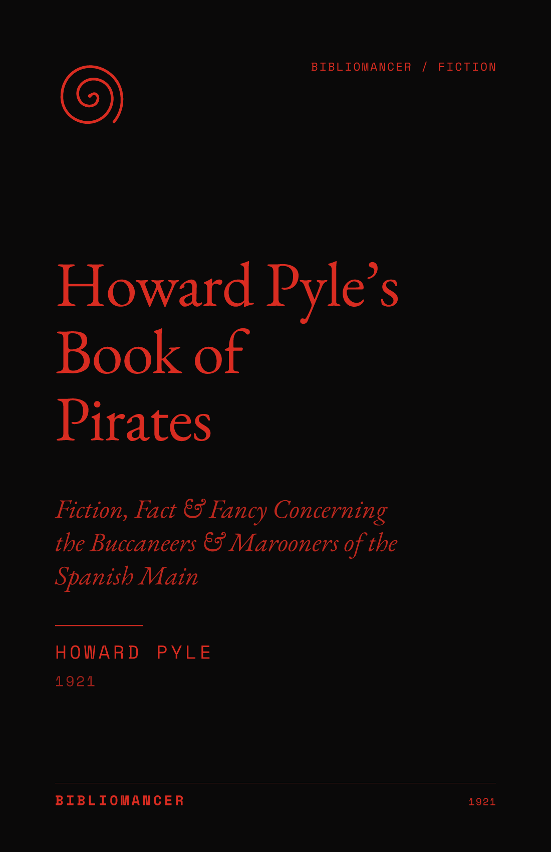 Howard Pyle’s Book of Pirates by Howard Pyle — Bibliomancer edition cover