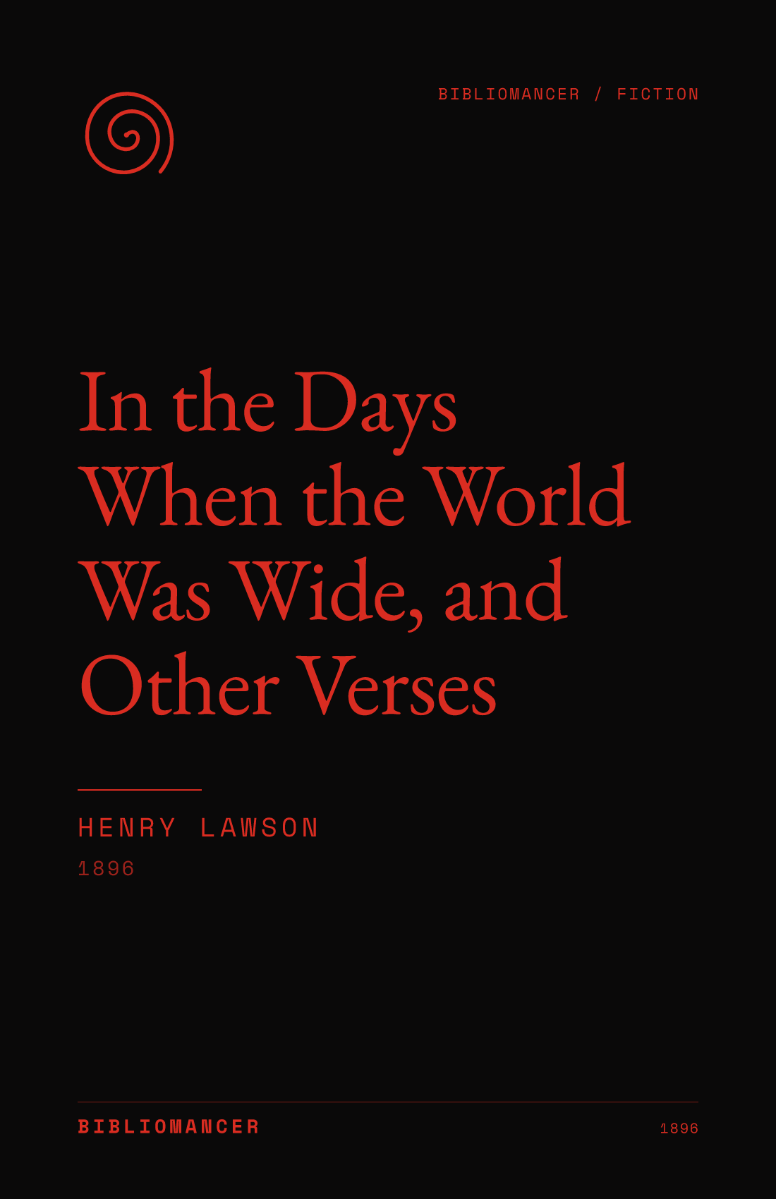 In the Days When the World Was Wide, and Other Verses by Henry Lawson — Bibliomancer edition cover