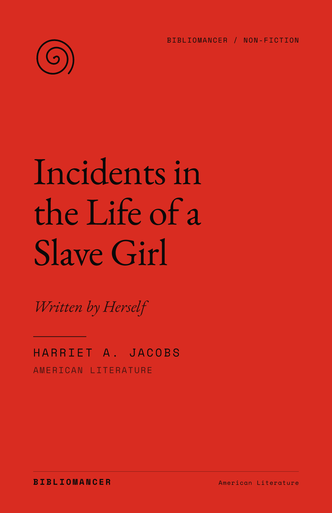 Incidents in the Life of a Slave Girl by Harriet A. Jacobs — Bibliomancer edition cover