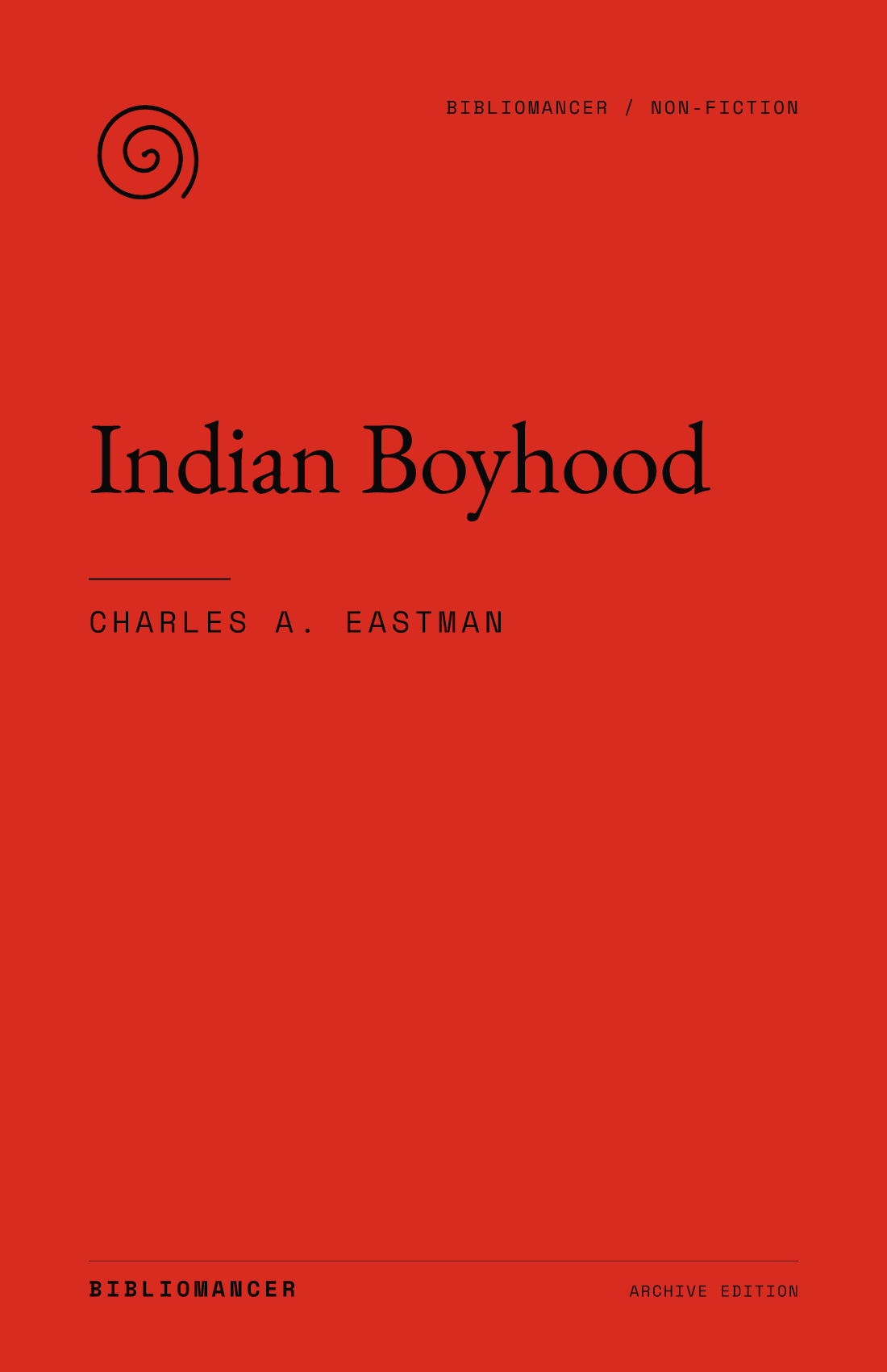 Indian Boyhood by Charles A. Eastman — Bibliomancer edition cover