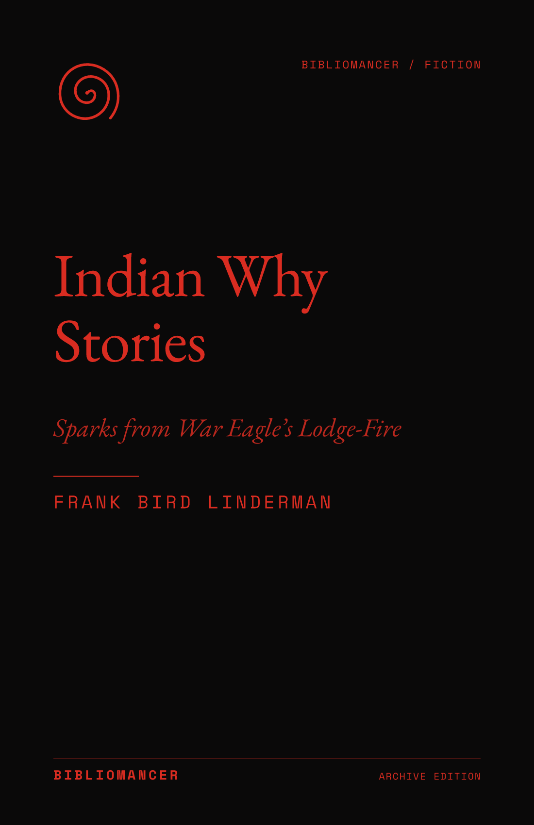 Indian Why Stories by Frank Bird Linderman — Bibliomancer edition cover
