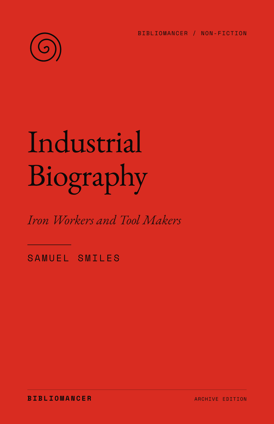 Industrial Biography by Samuel Smiles — Bibliomancer edition cover