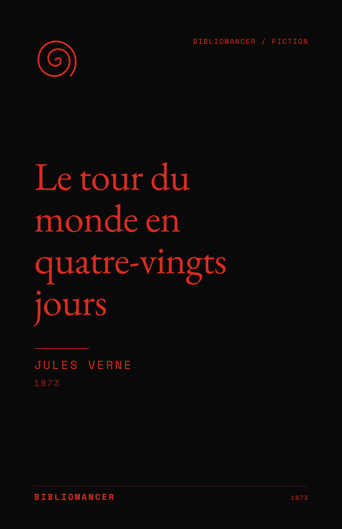 Le tour du monde en quatre-vingts jours by Jules Verne — Bibliomancer edition cover