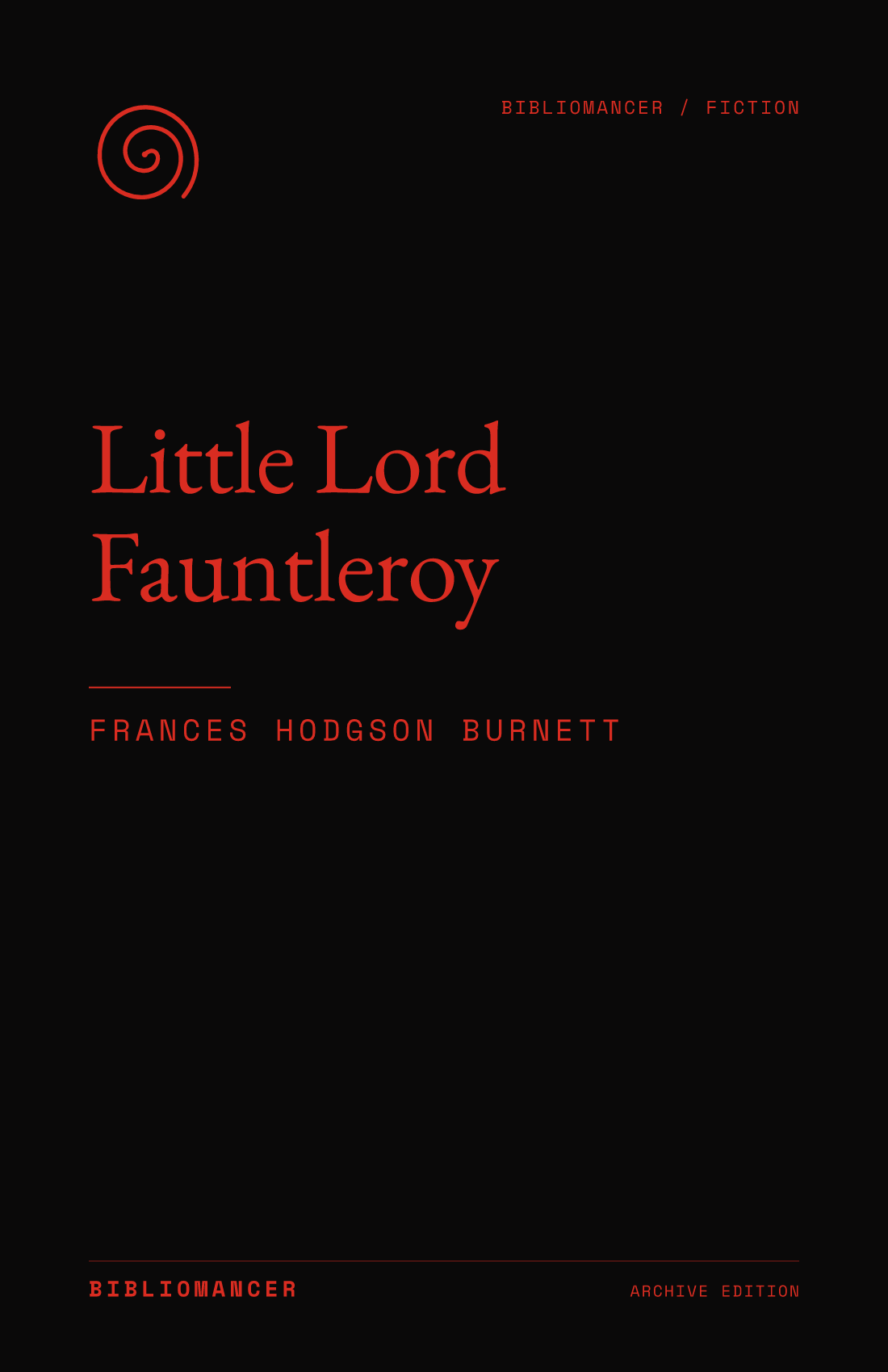 Little Lord Fauntleroy by Frances Hodgson Burnett — Bibliomancer edition cover