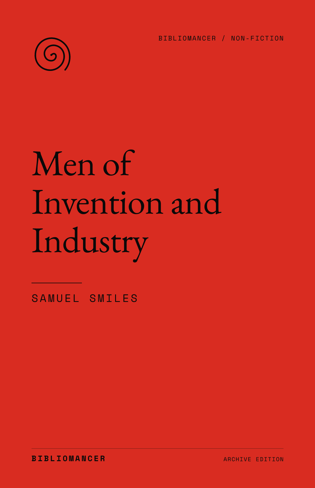 Men of Invention and Industry by Samuel Smiles — Bibliomancer edition cover