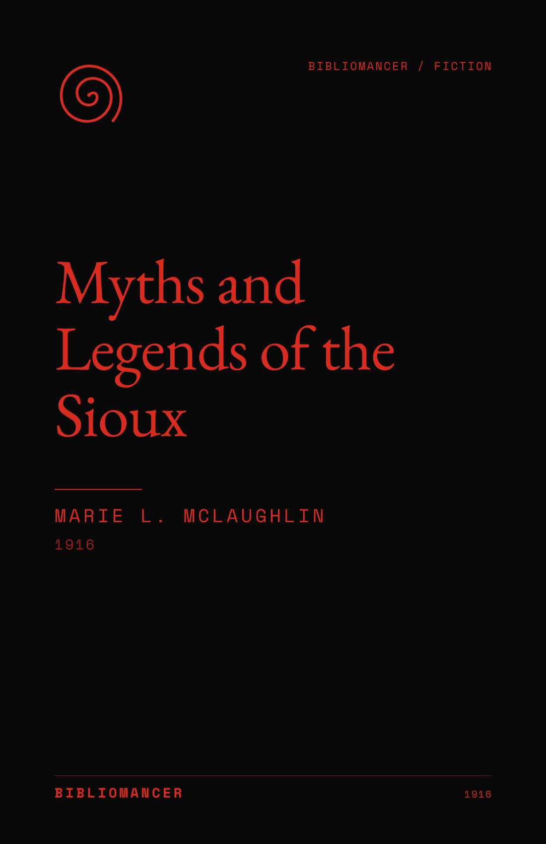 Myths and Legends of the Sioux by Marie L. McLaughlin — Bibliomancer edition cover