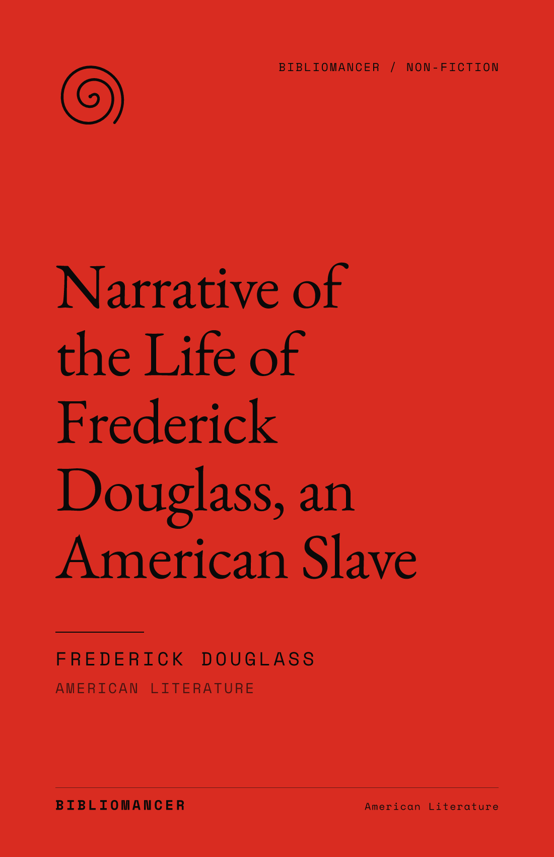Narrative of the Life of Frederick Douglass, an American Slave by Frederick Douglass — Bibliomancer edition cover