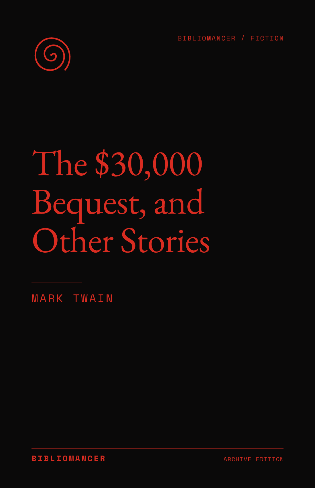 The $30,000 Bequest, and Other Stories by Mark Twain — Bibliomancer edition cover