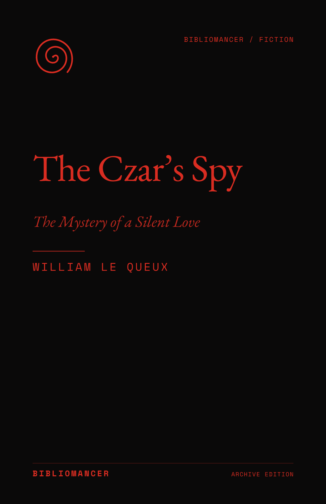 The Czar’s Spy by William Le Queux — Bibliomancer edition cover