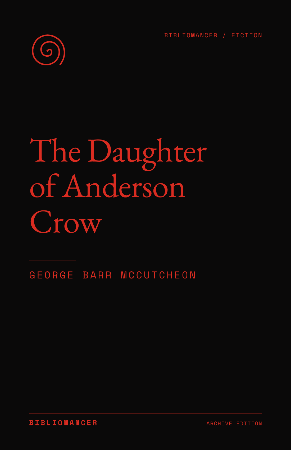 The Daughter of Anderson Crow by George Barr McCutcheon — Bibliomancer edition cover