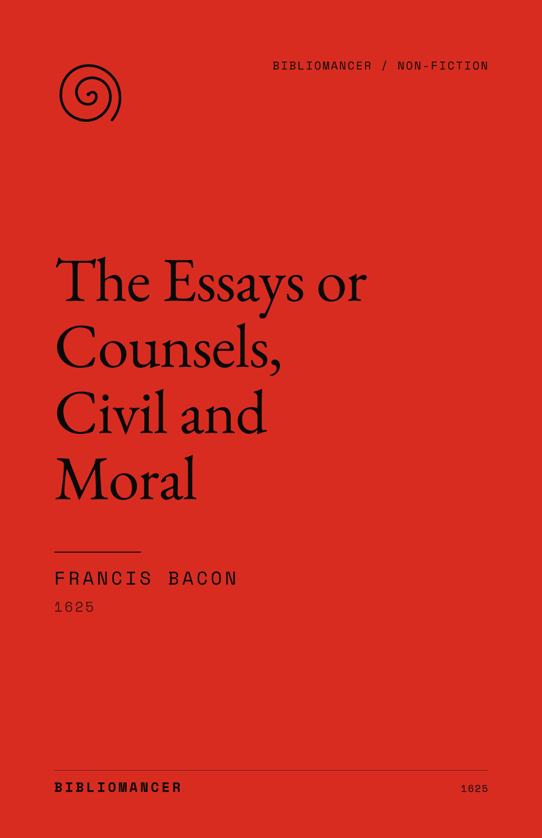 The Essays or Counsels, Civil and Moral by Francis Bacon — Bibliomancer edition cover