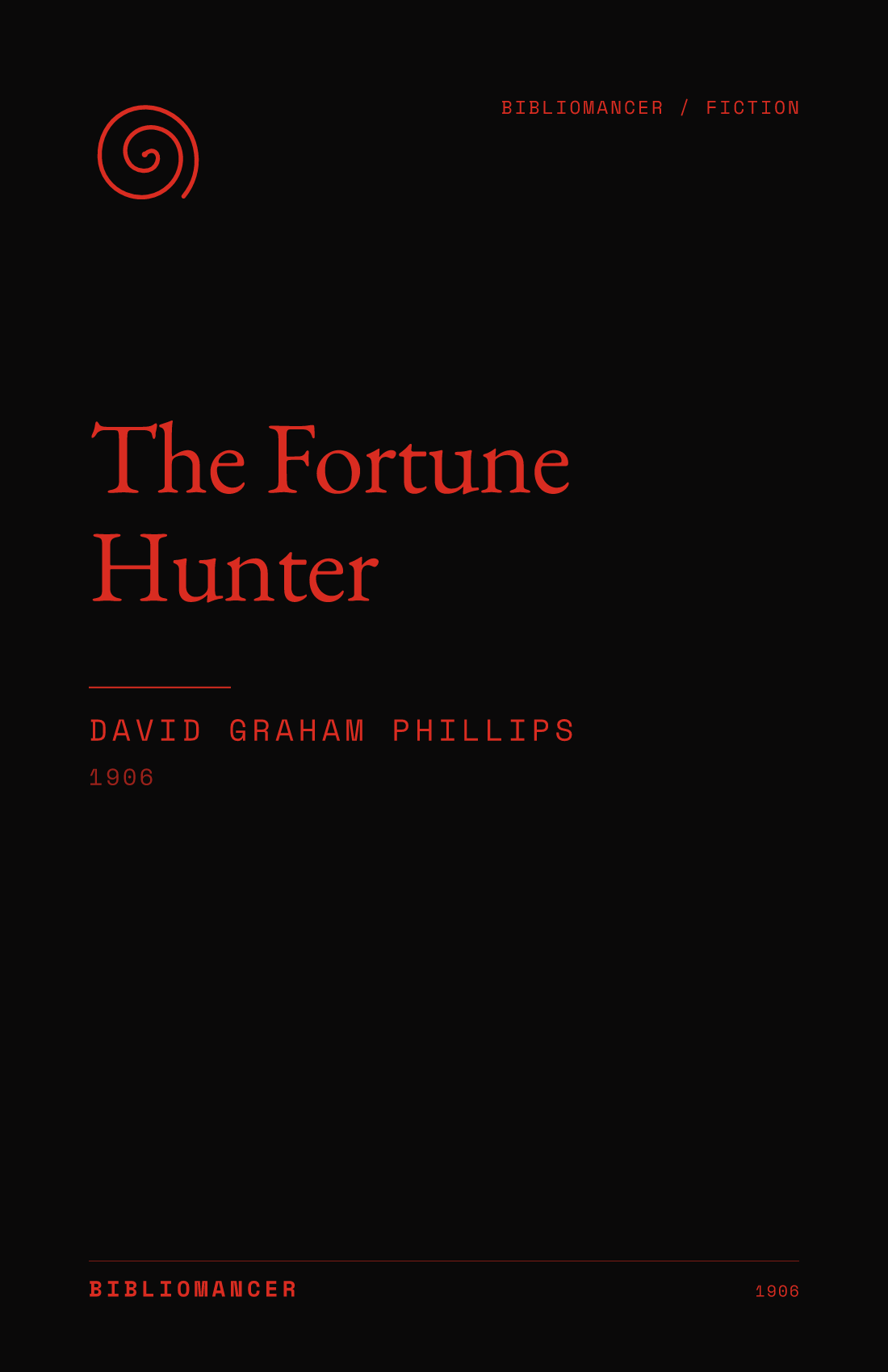 The Fortune Hunter by David Graham Phillips — Bibliomancer edition cover
