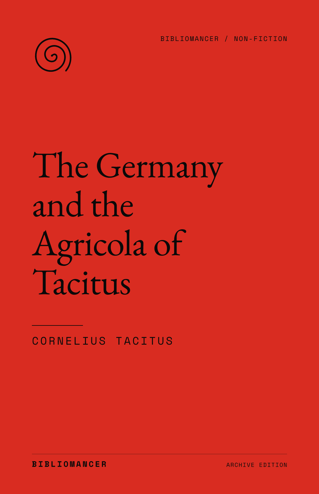 The Germany and the Agricola of Tacitus by Cornelius Tacitus — Bibliomancer edition cover