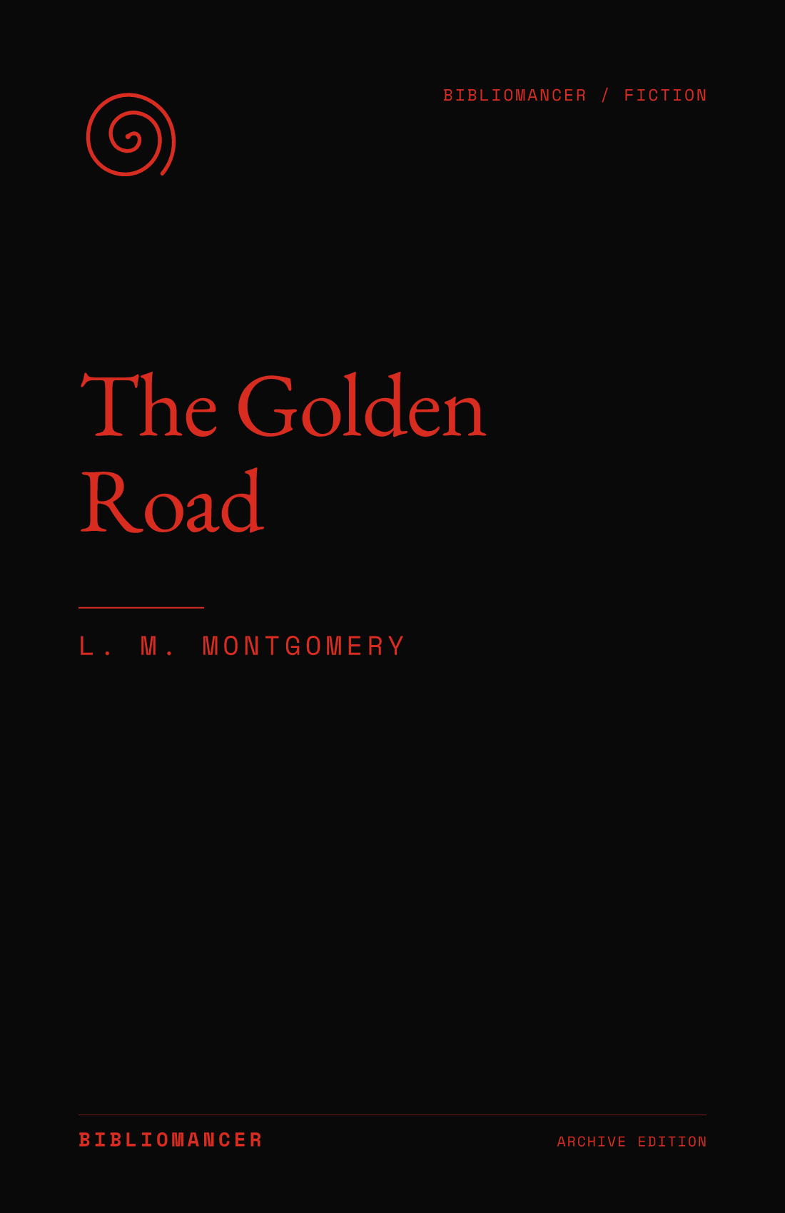 The Golden Road by L. M. Montgomery — Bibliomancer edition cover