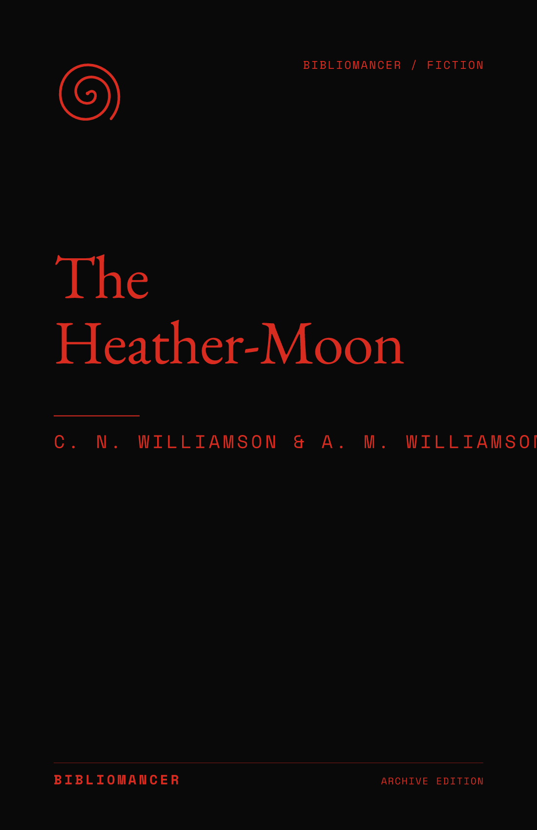 The Heather-Moon by C. N. Williamson, A. M. Williamson — Bibliomancer edition cover