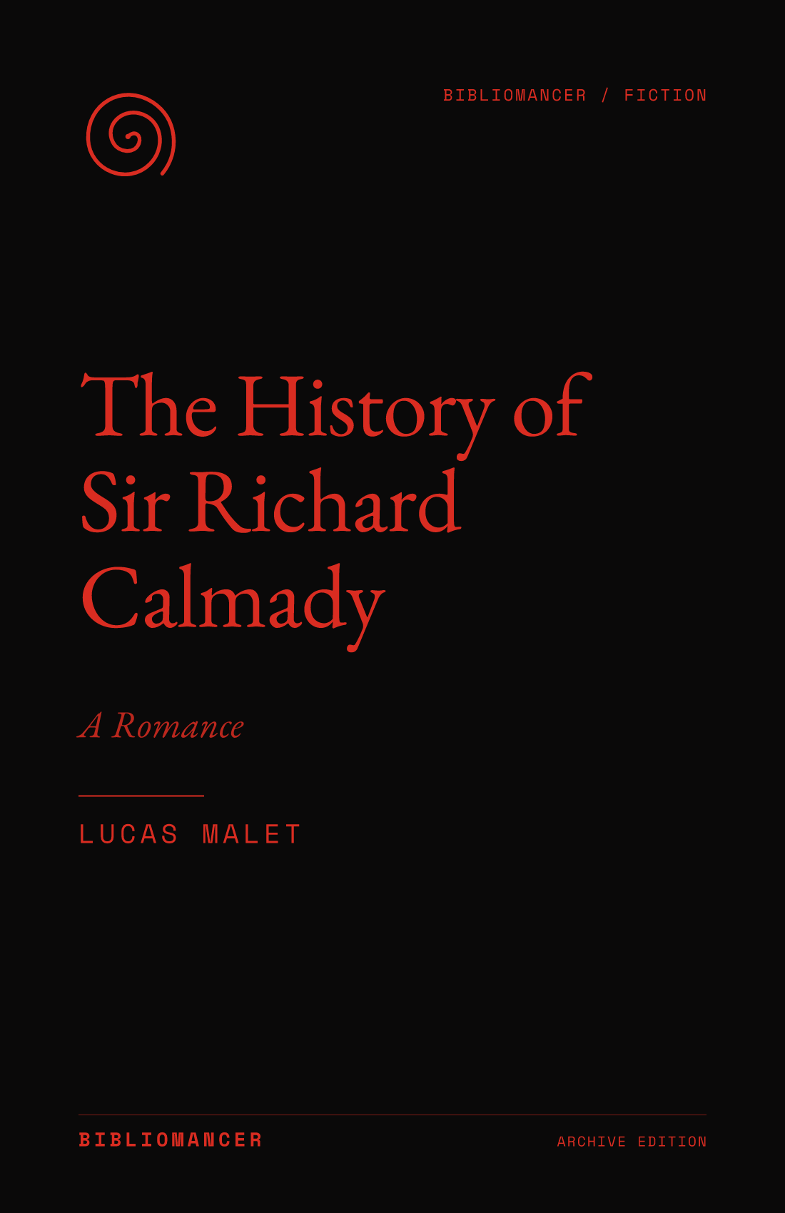 The History of Sir Richard Calmady by Lucas Malet — Bibliomancer edition cover