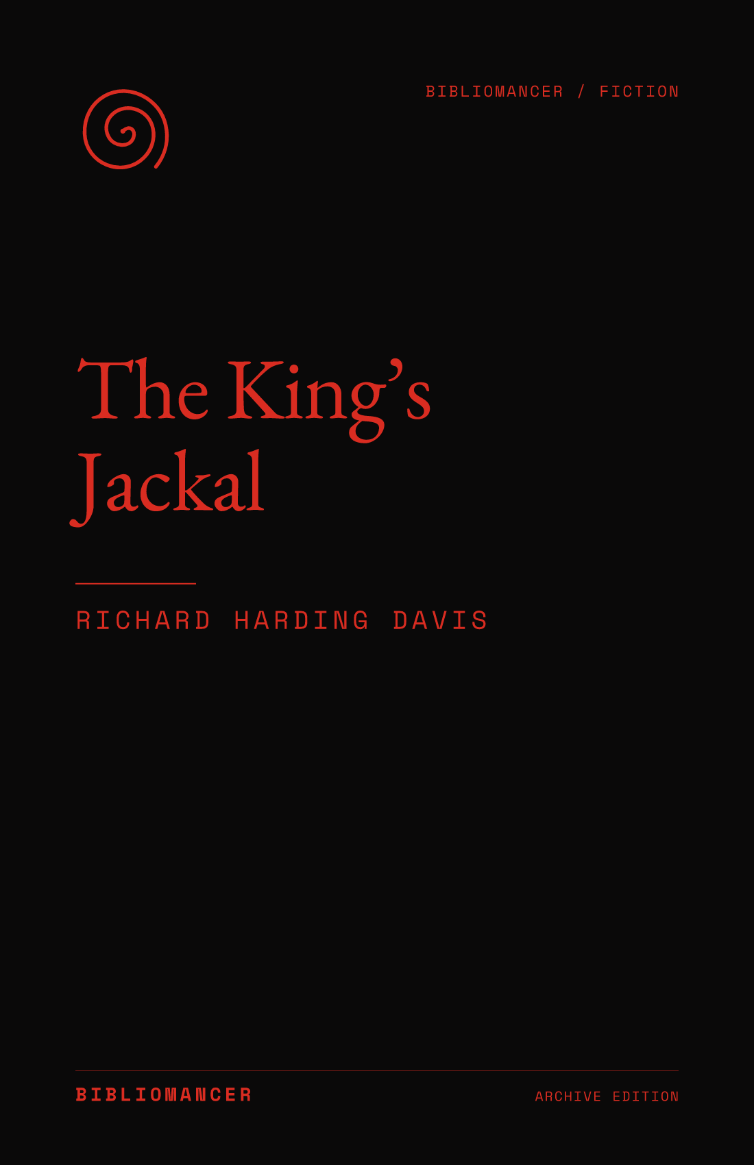 The King’s Jackal by Richard Harding Davis — Bibliomancer edition cover