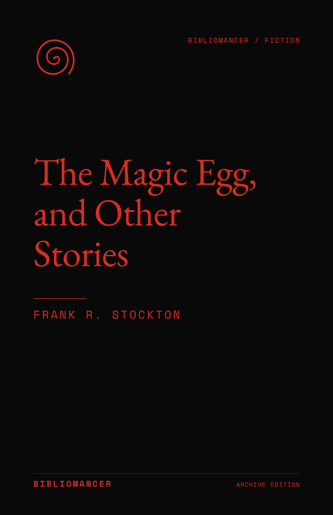 The Magic Egg, and Other Stories by Frank R. Stockton — Bibliomancer edition cover