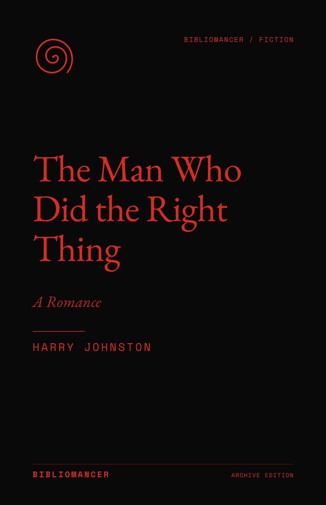 The Man Who Did the Right Thing by Harry Johnston — Bibliomancer edition cover