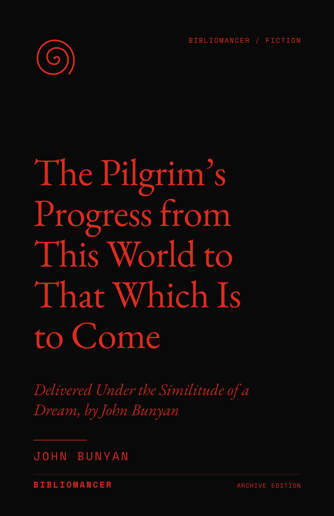 The Pilgrim’s Progress from This World to That Which Is to Come by John Bunyan — Bibliomancer edition cover