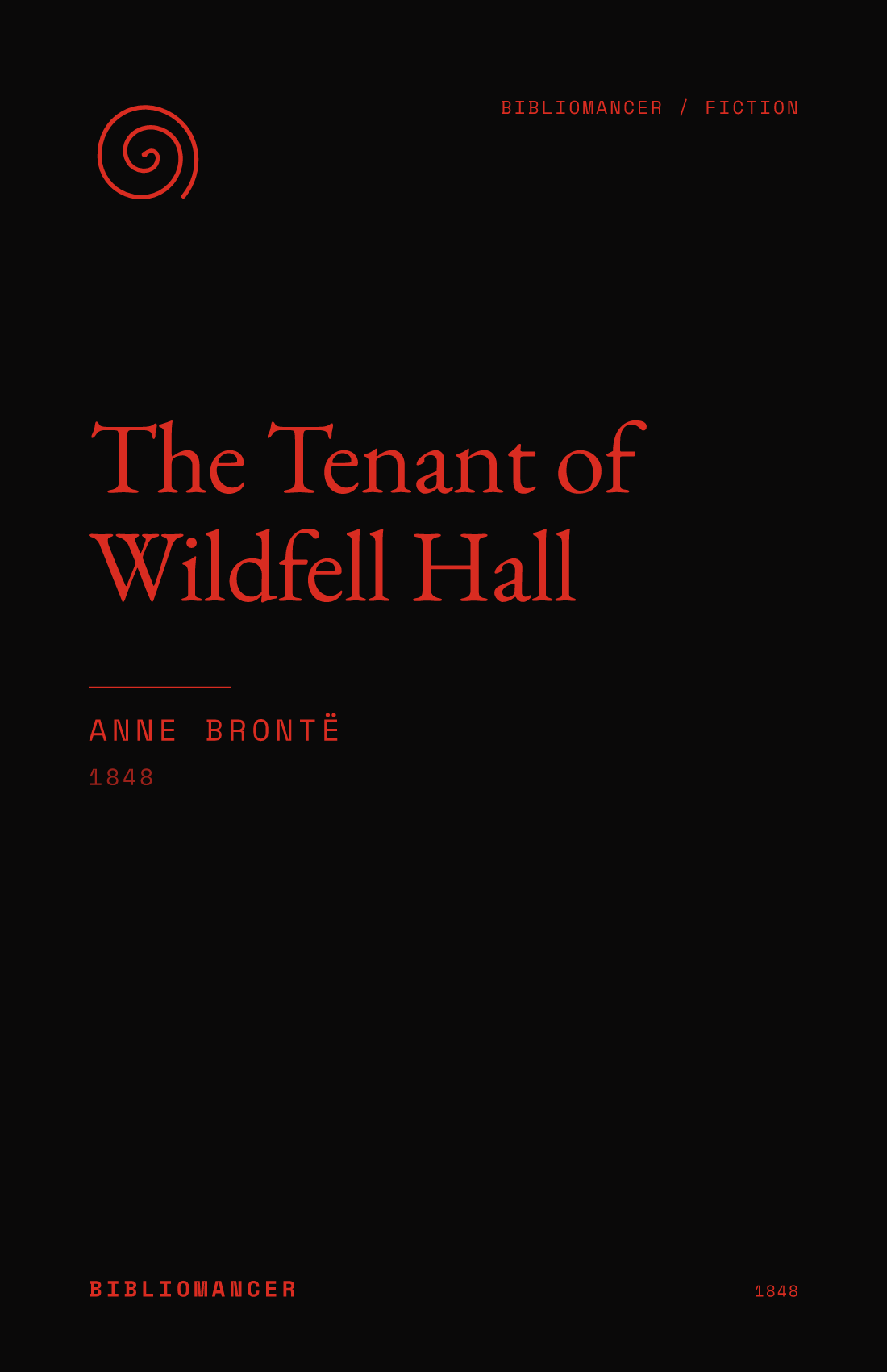 The Tenant of Wildfell Hall by Anne Brontë — Bibliomancer edition cover