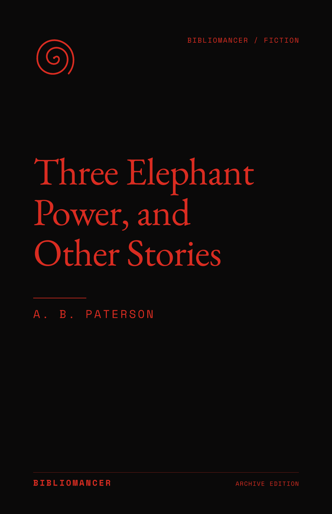 Three Elephant Power, and Other Stories by A. B. Paterson — Bibliomancer edition cover