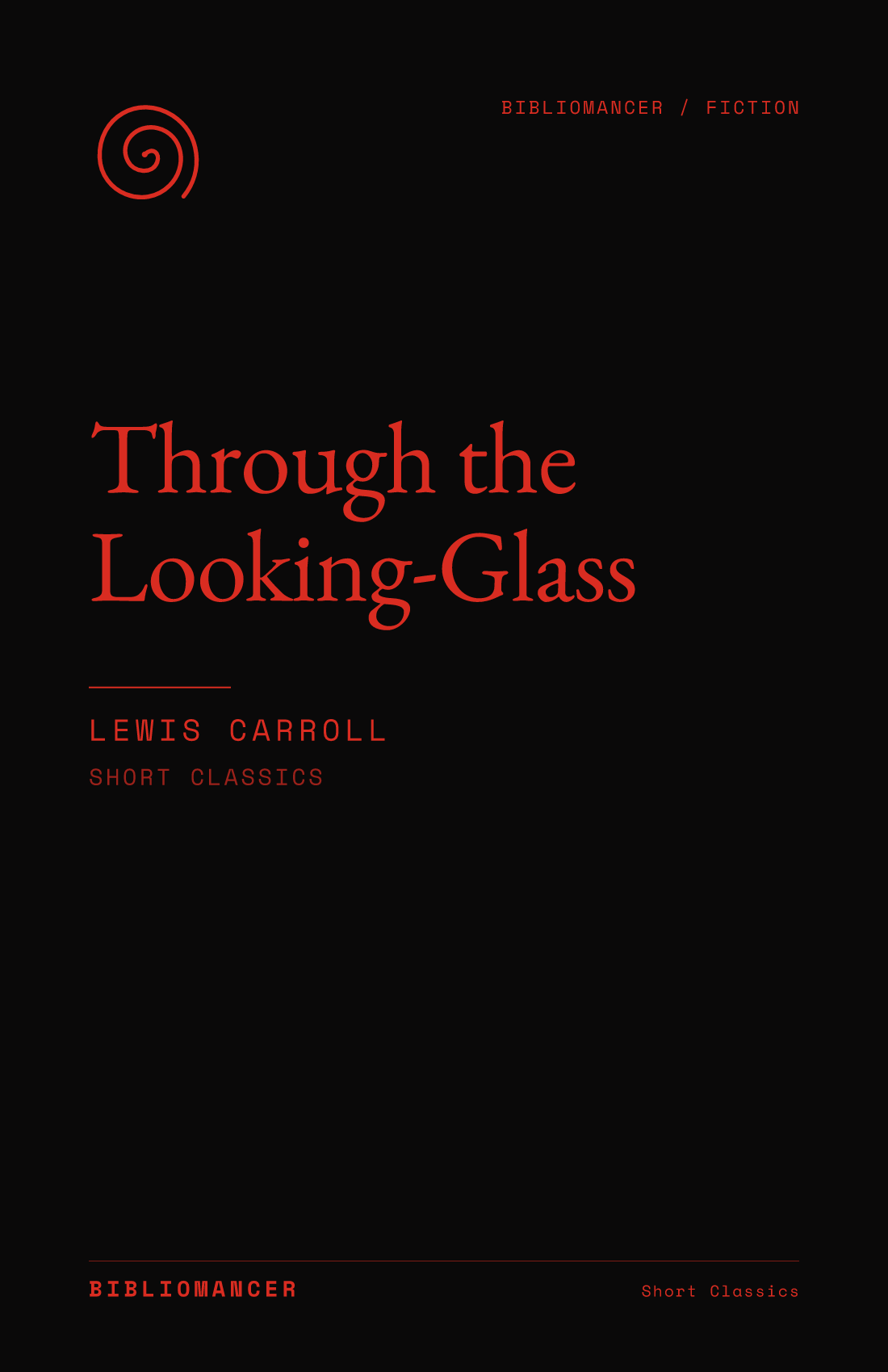 Through the Looking-Glass by Lewis Carroll — Bibliomancer edition cover