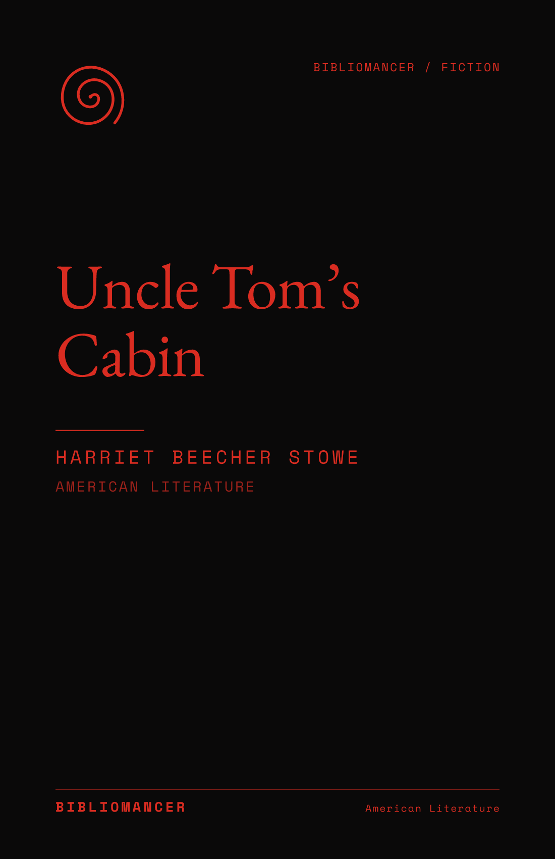 Uncle Tom’s Cabin by Harriet Beecher Stowe — Bibliomancer edition cover